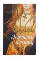 Kochanek dziewicy Philippa Gregory