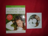 Grunt to pewność siebie Uwierz w siebie a zyskasz to czego pragnieszMcKenna