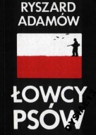 ŁOWCY PSÓW Ryszard Adamów