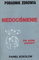 Niedociśnienie Jak sobie pomóc ? Paweł Sokołow