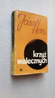 KRZYZ WALECZNYCH - Jozef Hen