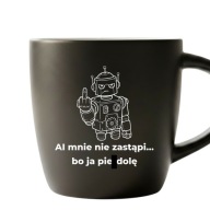 Kubek matowy czarny AI mnie nie zastąpi bo ja pie*dolę robot biały środek