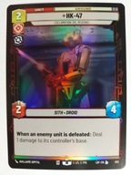 HK-47, Exclamation: Die, Meatbag! 632 FOIL STAR WARS UNLIMITED