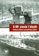 II RP cienie i blaski Szkice do bilansdu z perspektywy stulecia