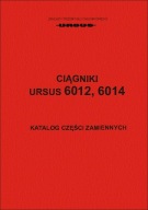 Ursus 6012, 6014 - katalog części kołowych ciągników rolniczych