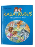 Irena Landau Kasia i Kubuś Hipopotam i lody