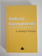 I ominęli Emaus Andrzej Szczypiorski