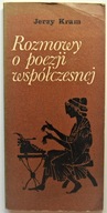 Rozmowy o poezji współczesnej Jerzy Kram
