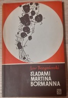 Śladami Martina Bormanna Lew Bezymienski