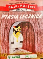Przeczytaj mi Mamo i Tato bajki polskie od 4 lat Ptasia lecznica Polak