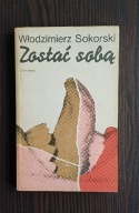Zostać sobą Włodzimierz Sokorski