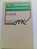 Leśnik Maria Kuncewiczowa Dzieła wybrane Marii i Jerzego Kuncewiczowów