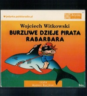 W. Witkowski - Burzliwe dzieje pirata Rabarbara czyta Modest Ruciński (CD)