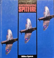 Słynne samoloty, Supermarine Spitfire - Mike Spick