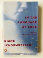 DIANE SCHOEMPERLEN IN THE LANGUAGE OF LOVE
