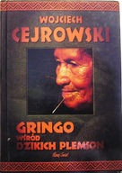 CEJROWSKI, W - Gringo wśród dzikich plemion [2006]