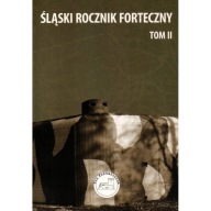 Śląski Rocznik Forteczny tom II