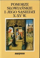 Pomorze Słowiańskie i jego sąsiedzi X-XV w.