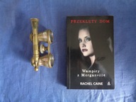 Wampiry z Morganville Przeklęty dom Rachel Caine