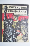 Dębowski Egzekutor z flapjack city