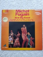 MICHEL FUGAIN - ET LE BIG BAZAR
