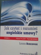 Jak Czytać i Rozumieć Angielskie Umowy Praktyczny Przewodnik L. Berezowski