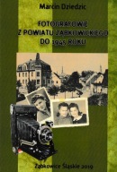 Marcin Dziedzic Fotografowie z powiatu ząbkowickiego do 1945 roku