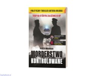 Morderstwo kontrolowane Piotr Wroński
