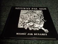 SZTYWNY PAL AZJI Miłość Jak Dynamit FIRST PRESS LIMITED 2008 kult BOOK