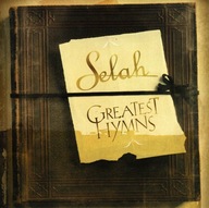 Selah - 2005 - Greatest Hymns - CD