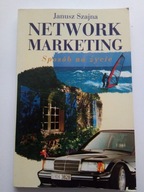 Janusz Szajna Network marketing Sposób na życie