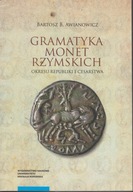 Gramatyka monet rzymskich tom 1 ; jak nowa