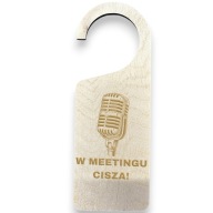 Zawieszka na drzwi W MEETINGU CISZA! sklejka brzozowa grawer laser 3mm