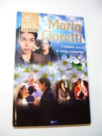 Maria Goretti. Oddała życie w imię czystości. Praca zbiorowa