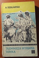 Tajemnicza wyprawa Tomka Alfred Szklarski