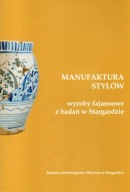 Manufaktura stylów wyroby fajansowe w Stargardzie FAJANS