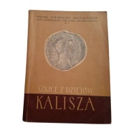 Szkice z dziejów Kalisza- praca zbiorowa, 1960 r.
