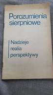 Porozumienia sierpniowe Nadzieje realia perspektywy