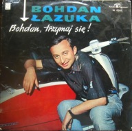 Bohdan Łazuka – Bohdan, Trzymaj Się!