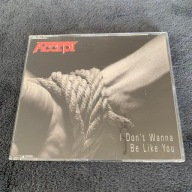 ACCEPT - I DON’T WANNA BE LIKE YOU org. 1993 EP