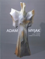 Adam Myjak RZEŹBA RYSUNEK sztuka współczesna