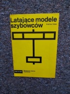 ZRÓB SAM LATAJĄC MODEL SZYBOWCÓW/MODELARSTWO LOTNICTW SZYBOWNICTWO SZYBOWCE