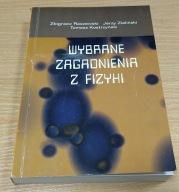 Wybrane zagadnienia z fizyki Zbigniew Raszewski Jerzy Zieliński Kostrzyński