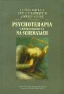 Psychoterapia skoncentrowana na schematach Rafaeli Bernstein Young UNIKAT