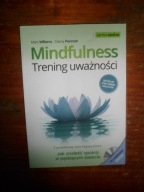 Mindfulness Trening uważności - Mark Williams Danny Penman