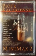 PIOTR KACZKOWSKI - Mini Max 2 _ MC w folii