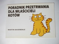 Poradnik przetrwania dla właścicieli kotów. Martin Baxendale
