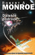 Dalekie podróże Robert A. Monroe