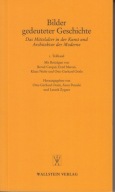 Bilder gedeuteter Geschichte. Das Mittelalter in der Kunst und Architektur