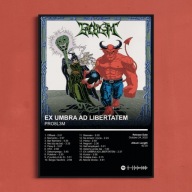 Plakat A3 PRO8L3M EX UMBRA AD LIBERTATEM Rap Album Prezent